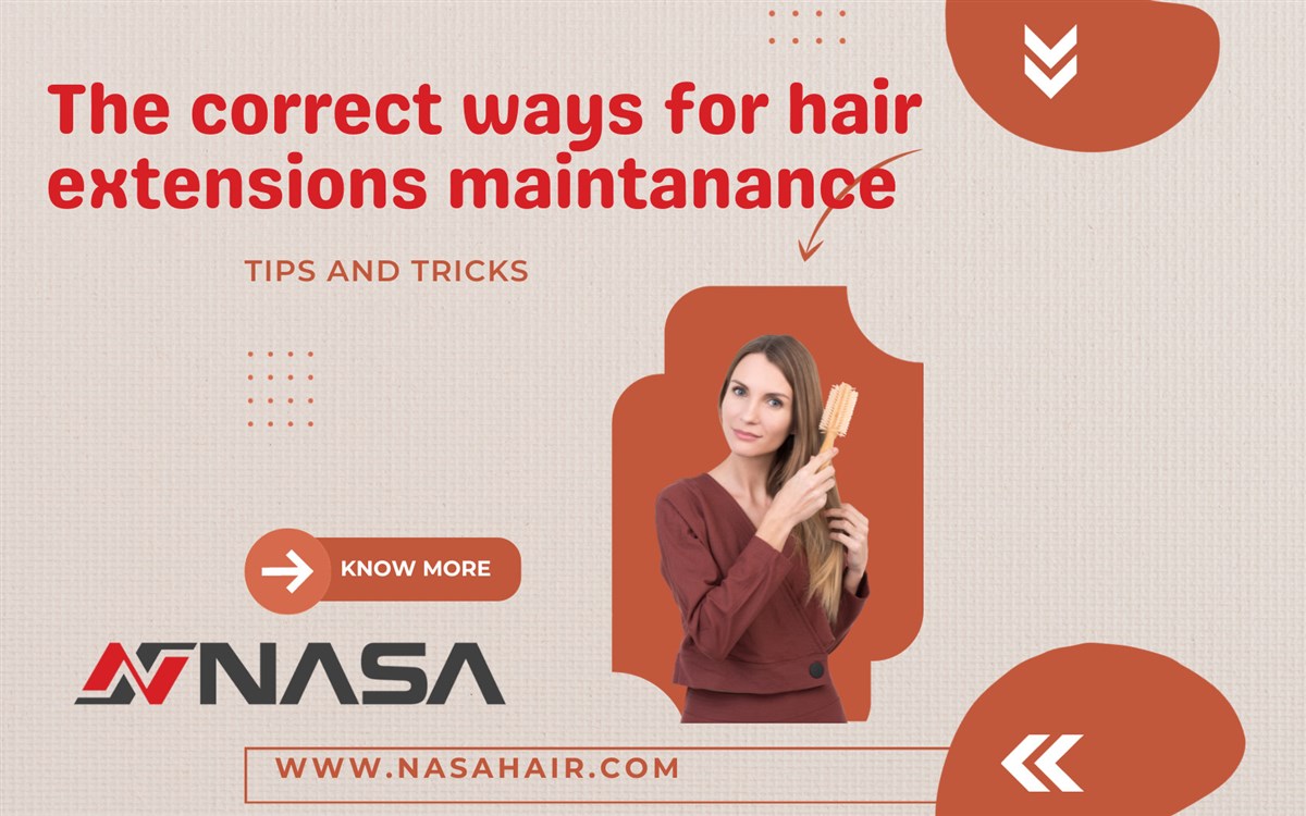 The Correct Way Of Hair Extensions Maintenance
