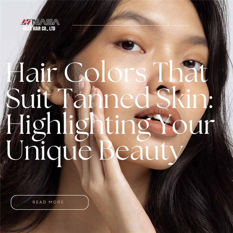Hair Colors That Suit Tanned Skin: Highlighting Your Unique Beauty
