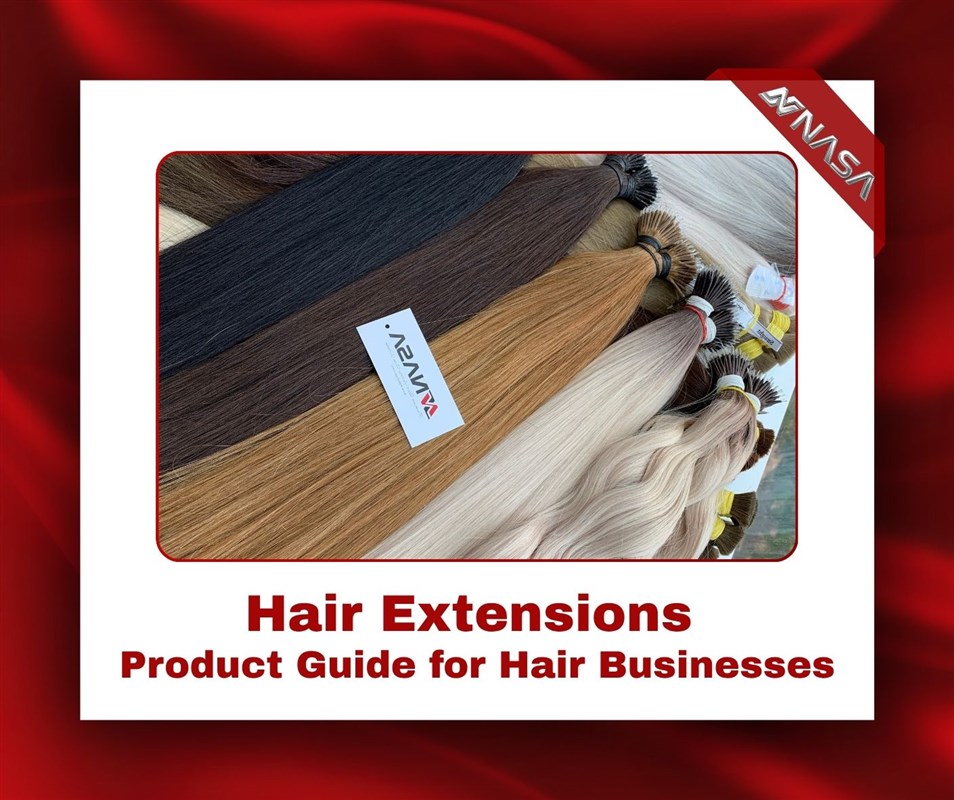 Hair Extensions Vietnam: Product Guide for Hair Businesses