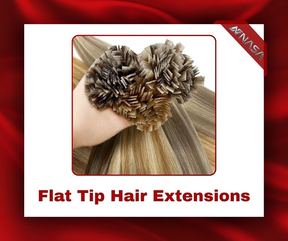 Flat Tip Hair Extensions: The Complete Guide for Salons, Brands & Wholesale Buyers